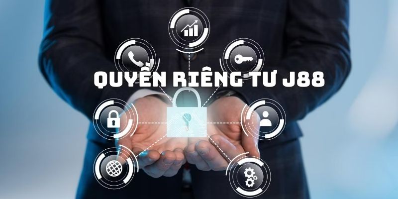 Quyền riêng tư J88 của hội viên trong thế giới đổi thưởng