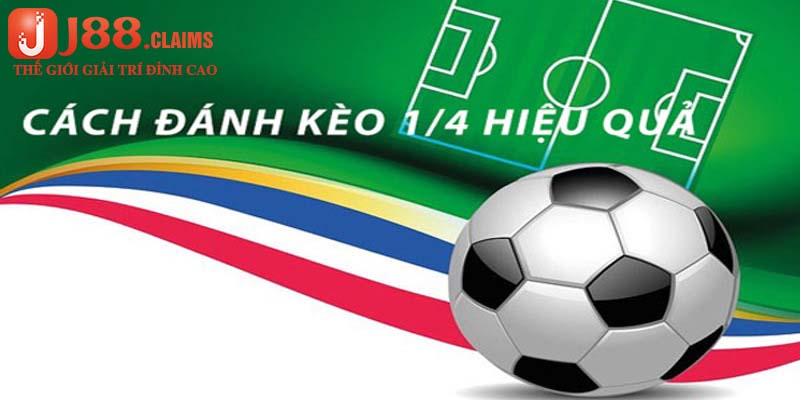 J88 chia sẻ bí quyết cá cược handicap 1/4