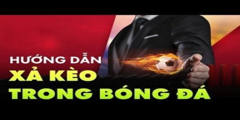 Quy trình xả kèo bóng không quá khó cho tân binh