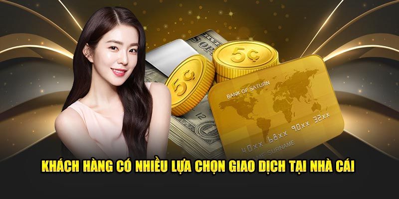 Đa hình thức nạp tiền nhanh chóng vào hệ thống