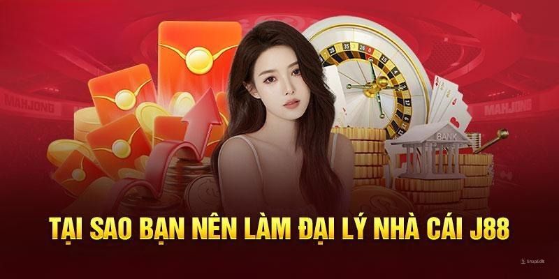 Cơ hội làm giàu dành cho người chơi khi trở thành đại lý J88 