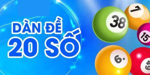 Bí kíp đánh dàn đề 20 số chuẩn nhất 2025