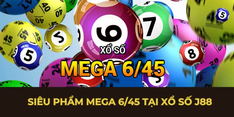 Siêu phẩm mega 6/45 tại xổ số J88