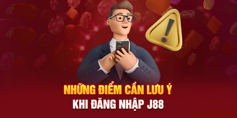 Thông tin đáng chú ý khi đăng nhập vào hệ thống J88